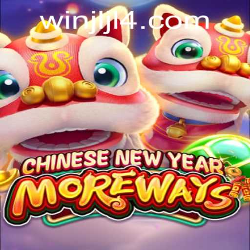 Experience the Thrills of the 'CHINESENEWYEARMOREWAYS' Game with JLJL4.COM